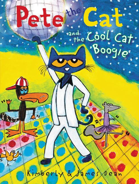 Pete the Cat and the Cool Cat Boogie Book