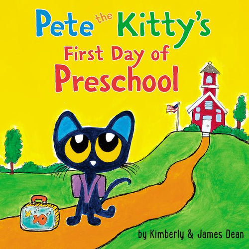 Pete the Kitty's First Day of Preschool Book