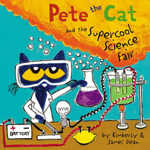 Pete the Cat and the Supercool Science Fair Book