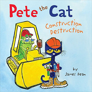 Pete the Cat: Construction Destruction Book