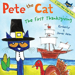 Pete the Cat: The First Thanksgiving Book