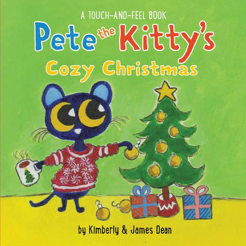 Pete the Kitty’s Cozy Christmas Touch & Feel Board Book