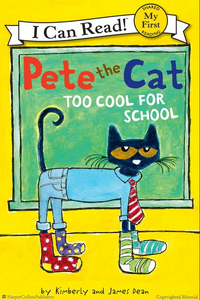 Pete the Cat: Too Cool for School Book